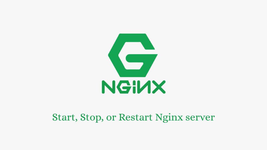 how to Start Stop or Restart Nginx server