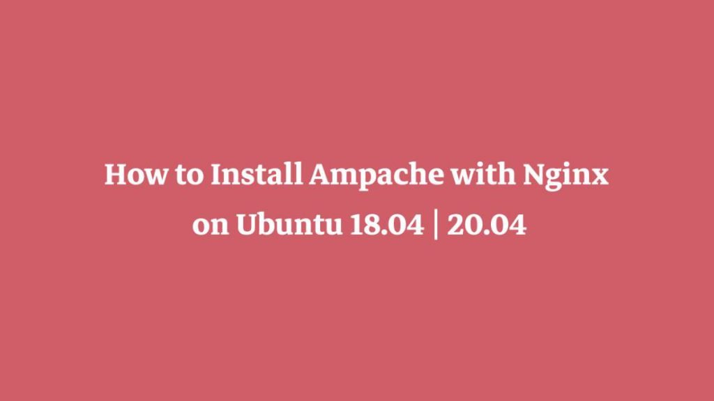 How to Install Ampache with Nginx on Ubuntu 18.04 20.04